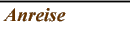 Anreise
